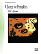 A Dance for Pumpkins piano sheet music cover